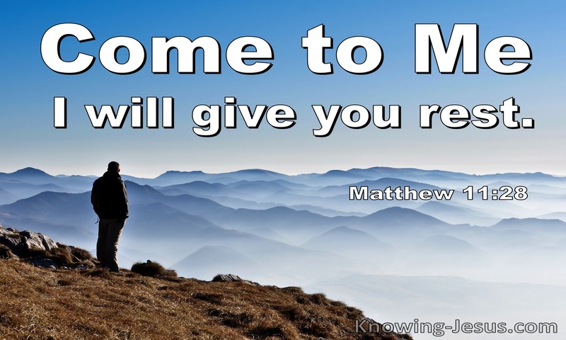Matthew 11:28 Come To Me And I Will Give You Rest (white)